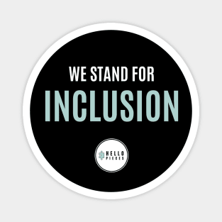 We Stand for Inclusion Magnet